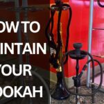 How to Maintain Your Hookah